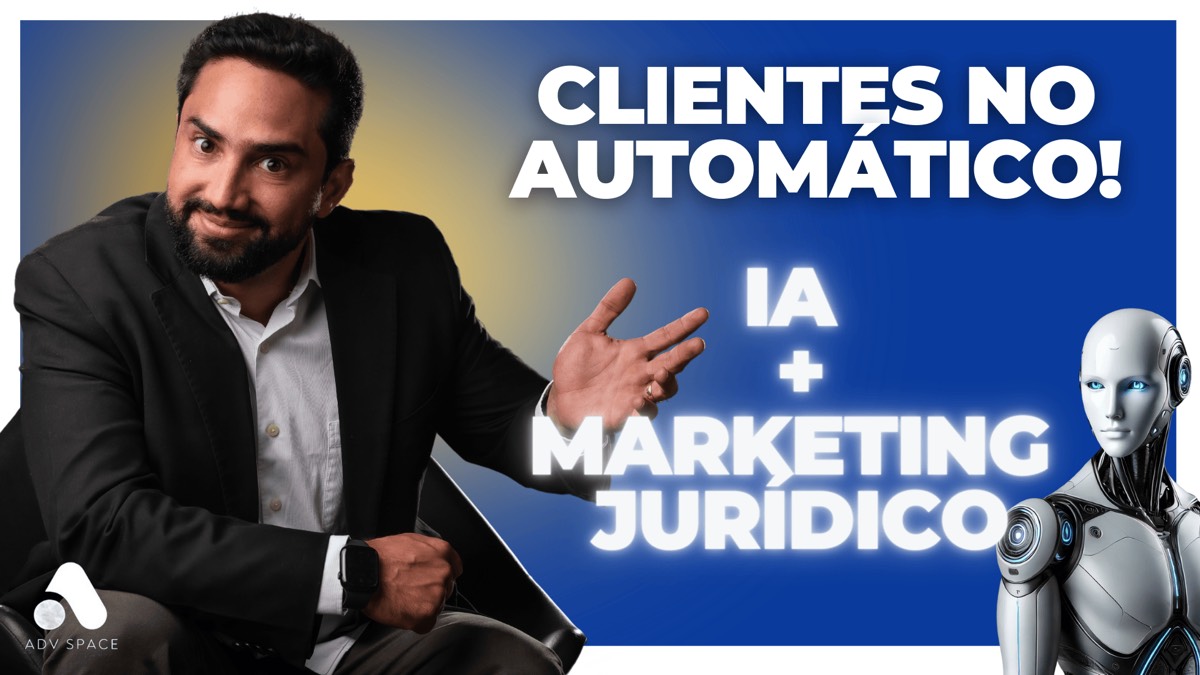 Capa do vídeo: IA e marketing jurídico, como criar conteúdo e atrair clientes no automático